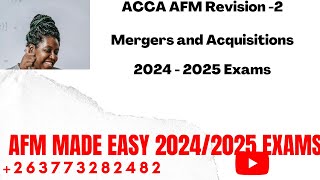 AFM Revision  2  2024 2025 Exams  Mergers amp Acquisitions [upl. by Eladal]