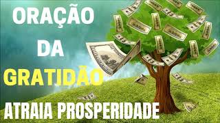 Oração da Gratidão  para atrair prosperidade [upl. by Linn]