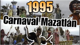 Desfile de CARNAVAL de Mazatlán de 1995 así era un carnaval hace 29 años [upl. by Yrohcaz]