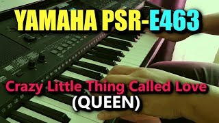 YAMAHA PSRE463 • QUEEN  Crazy Little Thing Called Love • YAMAHA PSREW410 [upl. by Aipotu13]