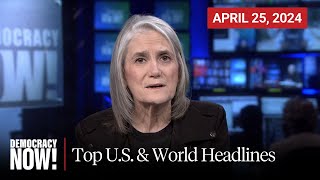 Top US amp World Headlines — April 25 2024 [upl. by Anabal715]