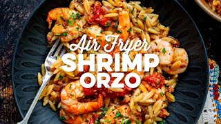 Air Fryer Shrimp and Chorizo Orzo  Supergolden Bakes [upl. by Ynoep]