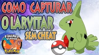 Como Capturar o Larvitar sem Cheat  POkemon Fire Red pokemonfirered [upl. by Acinomaj]