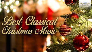 Best Classical Christmas Music [upl. by Blinny748]