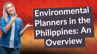 How Many Environmental Planners Are There in the Philippines [upl. by Kristien]