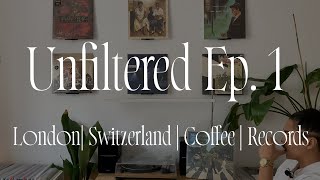 UNFILTERED EP 1  London Record Shops Swiss Coffee Shops Timemore Hand Grinder amp More [upl. by Belford484]