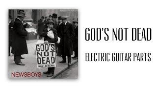 Gods Not Dead  Newsboys Electric Guitar Parts amp Tabs [upl. by Pavkovic]