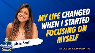 From Conformity to Courage How I rediscovered my passion  Mansi Sheth  Super Speaker [upl. by Annasus]