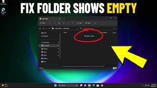 Fix Folder Shows Empty but Files are There on Windows 11  How To Solve folder is empty 📁✔️ [upl. by Carola726]