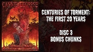 Cannibal Corpse  Centuries of Torment  DVD 3  Bonus Chunks OFFICIAL [upl. by Ma]