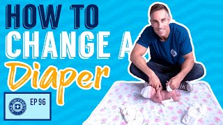 How to Change a Diaper  Expert Tips on Changing a Baby  Dad University [upl. by Sochor]