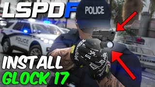 EASY TUTORIAL  How to Install The GLOCK 17 Into LSPDFR [upl. by Lucita140]