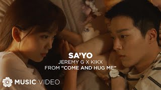 Sayo  Jeremy G x KIKX Music Video  Come and Hug Me OST [upl. by Beatrix300]