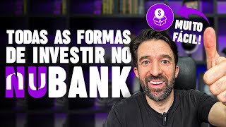 COMO INVESTIR NO NUBANK GUIA COMPLETO DOS MELHORES INVESTIMENTOS DO NUBANK [upl. by Datnow590]