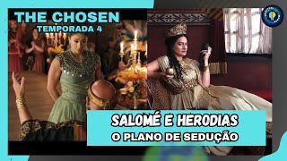 Salomé e Herodias o plano de sedução  The Chosen Temporada 4 [upl. by Utir228]