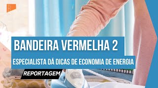 Bandeira Tarifária Vermelha 2 veja dicas de economia de energia em casa [upl. by Strander134]