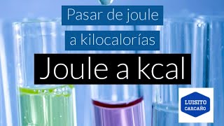 👨‍🔬Pasar de joule a kcal fácil👨‍🔬🕵️ [upl. by Haidabez]