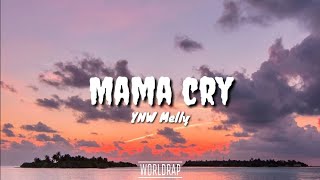 YNW Melley  Mama Cry Lyrics [upl. by Bazar244]