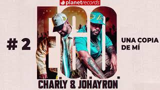 CHARLY amp JOHAYRON  Una Copia De Mí Prod by Cuban Deejays X Ernesto Losa Audio Oficial EGO [upl. by Karlotta608]