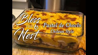 Pastel de Choclo  Bless the Nest Recipes [upl. by Noid315]