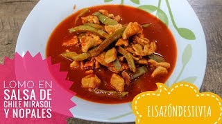 Lomo en Salsa de Chile Mirasol y Nopales  ElSazóndeSilvia [upl. by Nivlek]