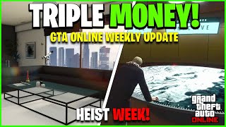 GTA ONLINE WEEKLY UPDATE TRIPLE MONEY amp DISCOUNTS Heist Week [upl. by Haikezeh401]