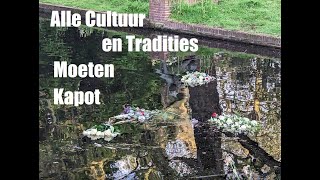 Alle cultuur en tradities moeten kapot [upl. by Hoes]