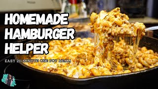 HOMEMADE CHEESY HAMBURGER HELPER  QUICK amp EASY 20MINUTE ONE POT MEAL KID APPROVED [upl. by Bak]