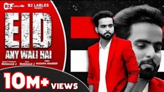 Eid Aane Wali Hai  Mehmood J  Official Song  Full Song Latest Hit Song 2019  B2 labels [upl. by Marci716]