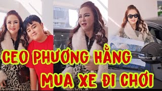 Ceo Phương Hằng đi mua xe nha quý dị [upl. by Drageruaeb822]