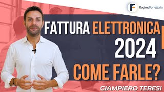 Fattura Elettronica 2024 nel Regime Forfettario 2024 come fare [upl. by Dominus869]