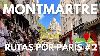 MONTMARTRE👉 Ruta por PARÍS 2 🚶‍♂️ Guía París Francia [upl. by Violeta]