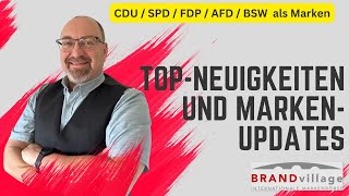 CDU  SPD  FDP  AFD  BSW als Marken  MarkenNews  Top News  Marken Updates [upl. by Nymrak228]