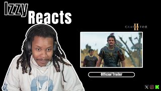 Gladiator 2  Official Trailer Reaction  IzzyReacts [upl. by Aneeles]