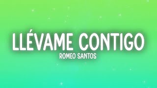 Romeo Santos  Llévame Contigo LetraLyrics [upl. by Mun926]