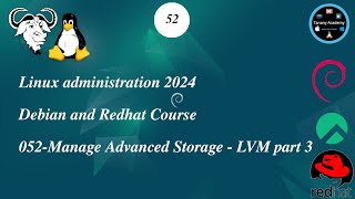 052Manage Advanced Storage  LVM part 3  Linux Course 2024 [upl. by Emmett]