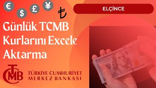 Günlük TCMB kurlarını Excele aktarma – 2 FARKLI YÖNTEM – [upl. by Ecnerat349]