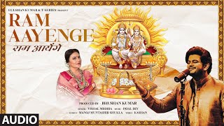 Ram Aayenge Audio Vishal MishraPayal Dev  Manoj Muntashir  DipikaSameer  Kashan  Bhushan K [upl. by Arrahs]