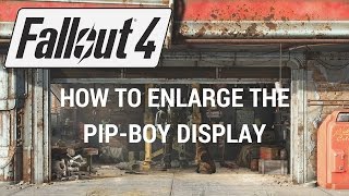 Fallout 4  How To Enlarge The PipBoy Display [upl. by Egreog932]