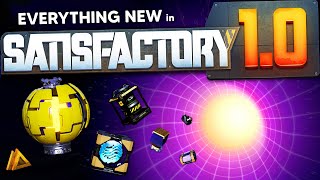 EVERYTHING NEW in Satisfactory 10 [upl. by Kenleigh]