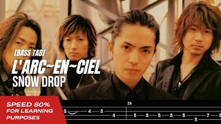 【BASS TAB】LARCENCIEL  SNOW DROP『SPEED 80』 [upl. by Notsuoh]