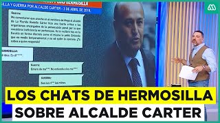 Los polémicos chats de Hermosilla sobre alcalde Rodolfo Carter [upl. by Seve]