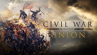 Civil War Minutes The Union Vol 1  Full Feature Documentary [upl. by Shanna540]