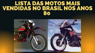 Motos mais vendidas no Brasil nos anos 80 [upl. by Tallbot73]