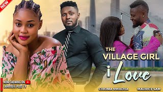 THE VILLAGE GIRL I LOVE  MAURICE SAM CHIOMA NWAOHA  LATEST NIGERIAN MOVIES 2024 [upl. by Matthaus]