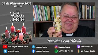 Navidad con María  22 de Diciembre 2022 221222 [upl. by Uno]