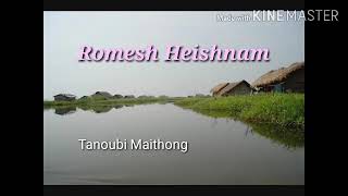 Romesh Heisnam song [upl. by Naltiac926]