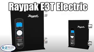 Raypak Electric Heaters  E3T Model [upl. by Ardnoed685]