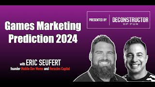 Games Marketing Predictions for 2024 with Eric Seufert [upl. by Alrich463]