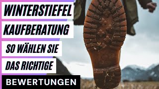 Winterstiefel Kaufberatung So wählen Sie das richtige Produkt aus Bewertungen Reviews [upl. by Aleacin]